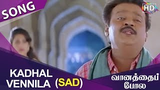 Kadhal Vennila Sad HD Song Vaanathaippola