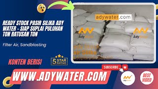 Ready Stock Pasir Silika Ady Water - Siap Suplai Puluhan Ton Ratusan Ton | Filter Air, Sandblasting