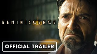 Reminiscence - Official Trailer (2021) Hugh Jackman, Rebecca Ferguson