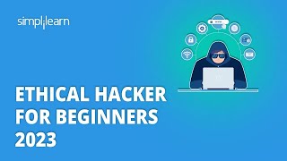 🔥 Ethical Hacker Course 2023 | Ethical Hacking Complete Course In 11 Hours | Simplilearn