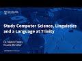 Study Computer Science, Linguistics and a Language at Trinity College Dublin