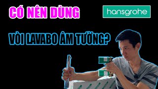 Vòi chậu rửa mặt Lavabo nào tốt nhất hiện nay và nên mua hãng nào???