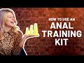 Doing It - What are anal training kits? Do they feel amazing and do I need one?