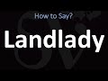 How to Pronounce Landlady? (CORRECTLY)