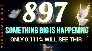 897 - Only 0.111% WILL SEE THIS (This is HUGE)