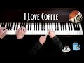 I Love Coffee - Piano Safari Level 1