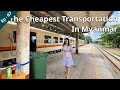 [EngSub] 🇲🇲 The Cheapest Transportation in Myanmar | Yangon Circular Train