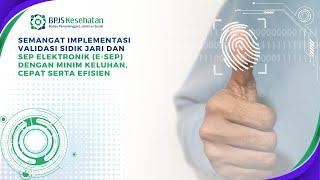 PENGUATAN KOMITMEN IMPLEMENTASI VALIDASI SIDIK JARI DAN SEP ELEKTRONIK (E-SEP)