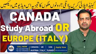 Canada or Europe (Italy, Austria) Where to Study Abroad? Complete Comparison