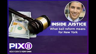 Inside Justice: What bail reform in New York will mean for you