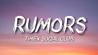 Timex Social Club Rumors
