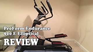 ProForm Endurance 920 E Elliptical Review 2020