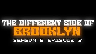 The Different Side Of Brooklyn - Season 5 Episode 3: A Reaper