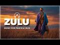 African Ancestral Healing: Relaxing & Uplifting Zulu Music For Inner Peace.
