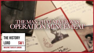 The Man Who Never Was | Operation Mincemeat