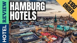 ✅Best Hotels in Hamburg [Under $100]