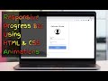 Responsive Progress Bar using CSS Animations - Step by Step Tutorial