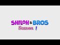 Shiloh and Bros Season 1: Official Trailer