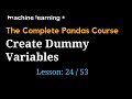 How to Create Dummy Variables (One-Hot Encoding) in Pandas | #24 of 53: The Complete Pandas Course