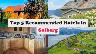 Top 5 Recommended Hotels In Solberg | Best Hotels In Solberg