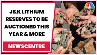 J&K Lithium Reserves To Be Auctioned This Year;  Sharad Pawar Says He Is Resigning As NCP Chief