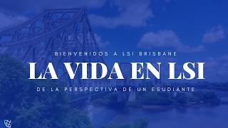 La vida en LSI (Life at LSI Brisbane)