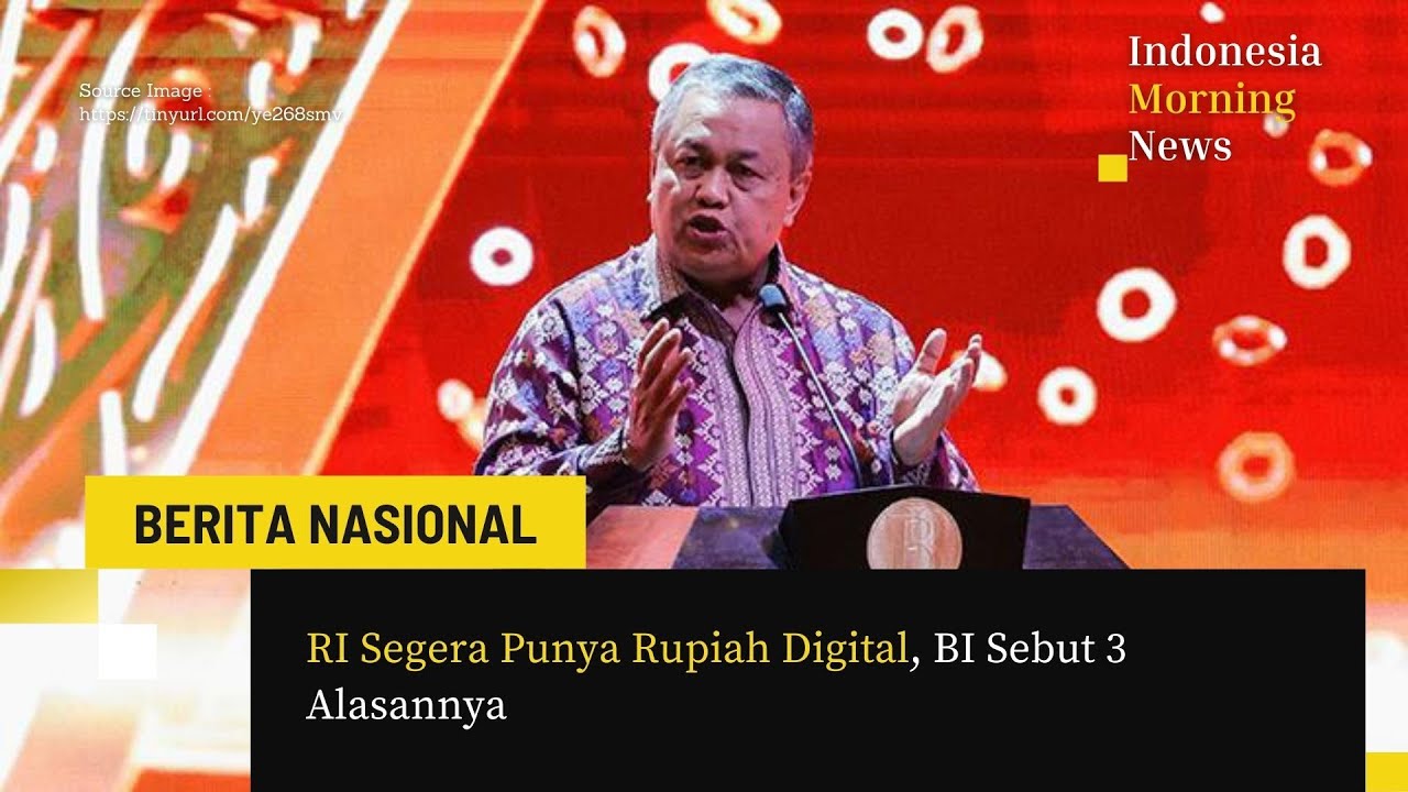 RI Segera Punya Rupiah Digital, BI Sebut 3 Alasannya - YouTube