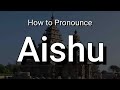 Aishu - Pronunciation and Meaning