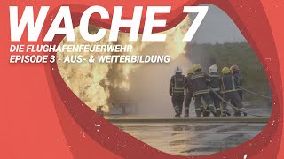 Wache 7: Aus- und Weiterbildung