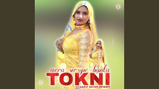 Mera Sir Pe Banta Tokni (feat. Mohin Singer Punhana)