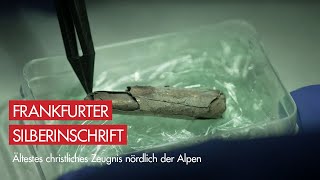 The oldest Christian testimony north of the Alps: The Frankfurt silver inscription