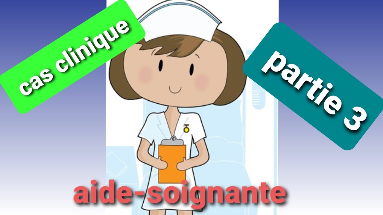 CAS Clinique AIDE-SOIGNANTE || Révision AIDE-SOIGNANTE Nouvelle Réforme ...