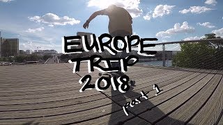 Freebord Europe Trip 2018 [] Pt.1