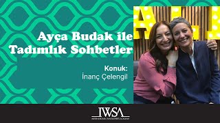 Ayça Budak ile Tadımlık Sohbetler | 2.Sezon 5.Bölüm - İnanç Çelengil