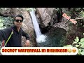 Waterfall In Rishikesh 😳Hidden Waterfall Near Rishikesh 😨, Explorer waterfall in Rishikesh