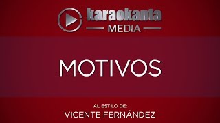 Karaokanta - Vicente Fernández - Motivos