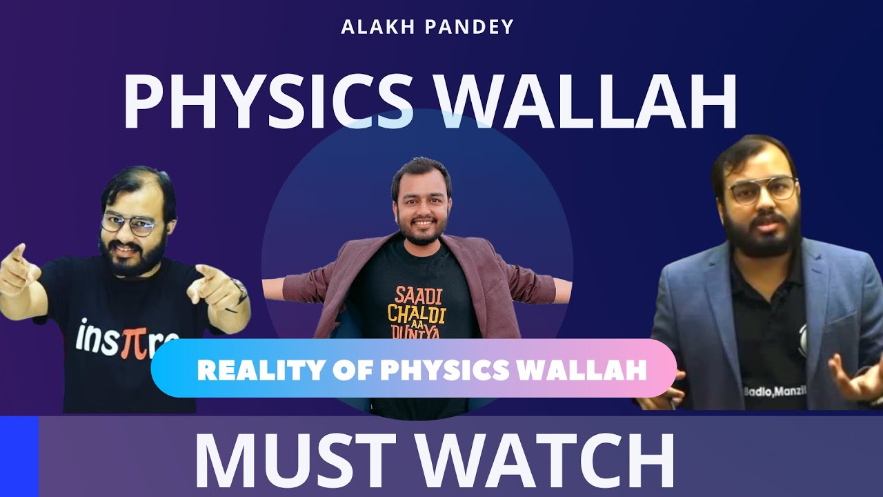 Real Truth | Real Knowledge | Of | PHYSICS WALLAH | ALAKH PANDEY ...