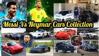 Lionel Messi Vs Neymar Jr Luxury Cars Collection 2023