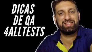 Dicas de QA 4ALL Tests #1 - Super dicas de QA