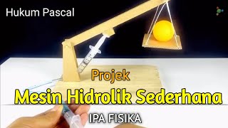 IPA FISIKA : Membuat Mesin Hidrolik Sederhana, Penerapan Hukum Pascal (praktek fisika)