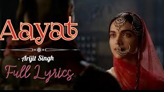 Aayat- Full Lyrics || Arijit Singh || Bajirao Mastani || LYRICS🖤 #aayat #arijitsingh