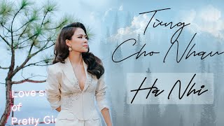 Từng Cho Nhau (live) - Hà Nhi || Love Story of Pretty Girls 25.07.2020 Mây Lang Thang