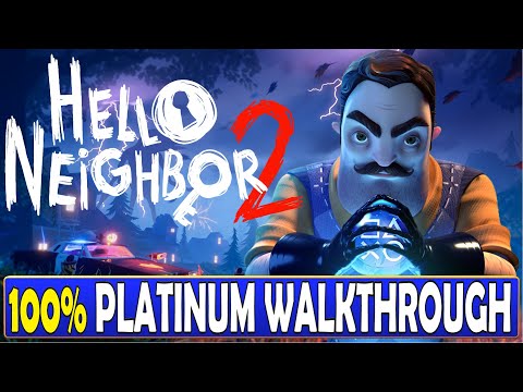Hello Neighbor 2 100% Platinum Walkthrough Trophy & Achievement Guide – Crossbuy PS4, PS5