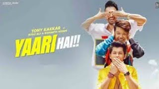 Yaari hai - Tony Kakkar | Siddharth Nigam | Riyaz Aly | Happy Friendship Day | Official Video