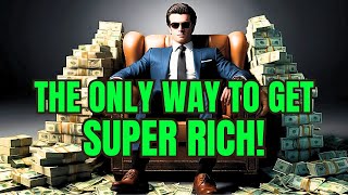 22 Powerful SECRETS To Get RICH Faster