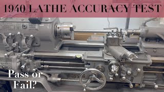 1940 Monarch Lathe - how accurate is it after 84 years?