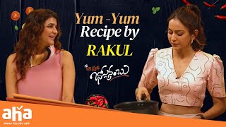 Yum - Yum Recipe by Rakul Preet || Manchu Lakshmi || ahavideoin