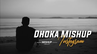 Dhokha Mashup || New Hindi Mashup || Arijit Singh Atif Aslam ||  copyright free Hindi Songs