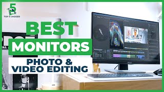 Top 5 Best Monitors For Photo And Video Editing In 2022