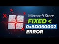 Fixed ✔️ Error 0x8D050002 Microsoft Store Error Something Unexpected Happened